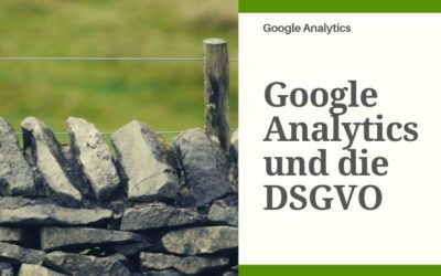 Google Analytics und die DSGVO